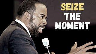 Seize the Moment: Les Brown's Ultimate Motivation for Living Your Best Life