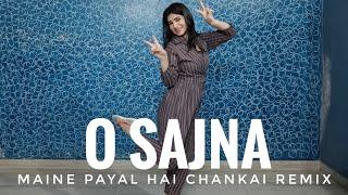 O Sajna | Maine Pay Hai Chankai Remix | Neha Kakkar | Vartika Saini