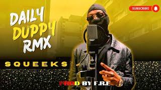 Squeeks - Daily Duppy RMX | GRM DAILY (PROD' BY F.R.E)