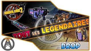 JE DROP TOUS les LEGENDAIRES de BORDERLANDS 2 !