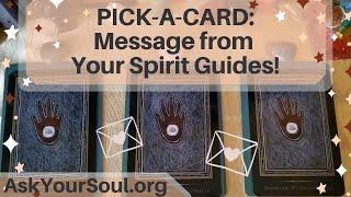 Pick-a-Card: Message from Your Spirit Guides!