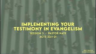 Utilizing the Power of a Testimony, Part 3: Implementing Your Testimony In Evangelism (Act 22:1-21)