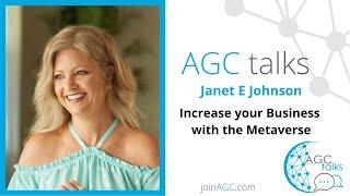 JANET E JOHNSON shares Increase your Business with the Metaverse with AGC Minneapolis February 2022