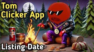 Tom Clicker Airdrop || Tom Clicker Coin Listing Date || Tom Clicker New Update Crypto 2024