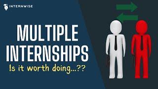 Why doing Multiple Internships would Help You