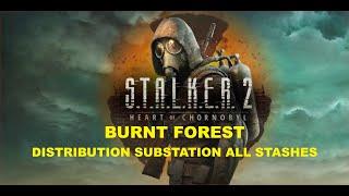 S.T.A.L.K.E.R. 2 - Burnt Forest - Distribution Substation All Stashes