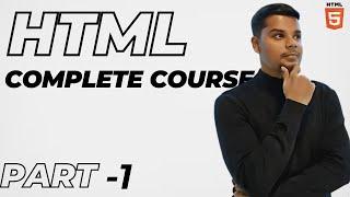 HTML Complete course for Beginners - PART 1 | Curiosity Unleashed By Shreyash