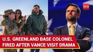 ‘Get Lost, You’re Unfit…’: US Greenland Base Commander Booted Out After Anti-Vance Rant | Watch