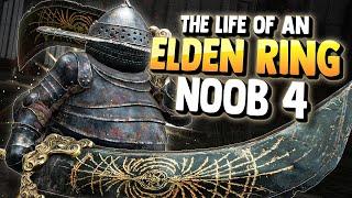 The life of an Elden Ring noob 4