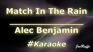 Alec Benjamin - Match In The Rain (Karaoke)