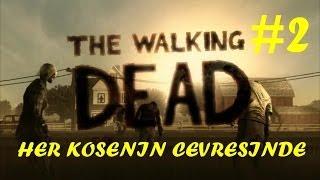 The Walking Dead - Her Köşenin Çevresinde #2 - TÜRKÇE