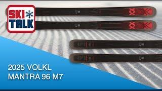 2025 Völkl M7 Mantra 96 Ski Review with SkiTalk.com