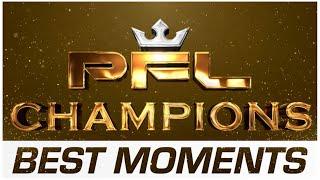 PFL Champions – Best Moments