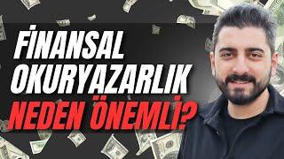 FİNANSAL OKURYAZARLIK NEDEN ÖNEMLİ?