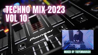 TECHNO MIX 2023 | VOL.10 | Mixed by TIEFENRAUSCH