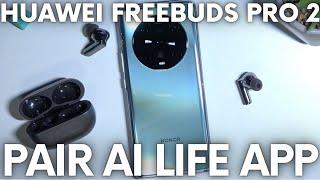 How to Connect Huawei FreeBuds Pro 2 with AI Life Application - Set Up Huawei AI Life App