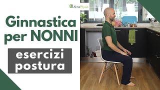 Ginnastica per NONNI: 5 esercizi per cambiare la tua postura