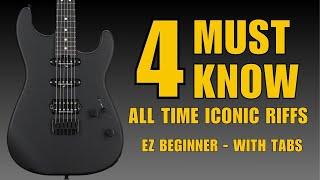 4 EASY MUST KNOW Iconic All-Time Great Guitar Riffs with TABS