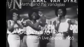 Live • Nowhere to Run  Martha & the Vandellas Motown Special '65