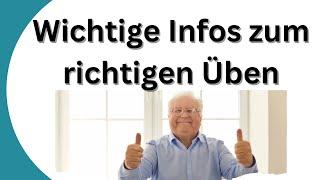 Wichtige Infos zum richtigen Üben