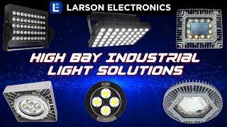 Larson Electronics - High Bay Industrial Light Solutions