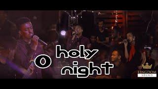 O Holy Night by Kingdom Sound - Dink Sitota 2020/2013