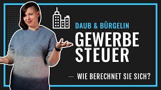 Was ist Gewerbesteuer? Führt sie zu einer Doppelbelastung? | Daub & Bürgelin