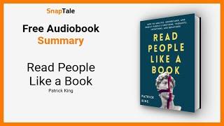 Read People Like a Book by Patrick King: 14 Minute Summary