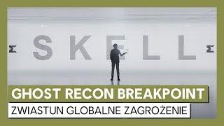 Ghost Recon Breakpoint: zwiastun globalne zagrożenie