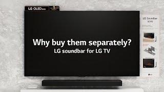 LG Soundbar with LG TV : Why buy them separately? | LG