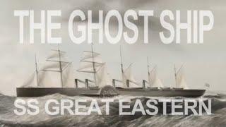 Ghost Ships - The Mystery of the SS Great Eastern. #ghostships #paranormal #mystery #ghosts