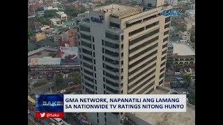 Saksi: GMA Network, napanatili ang lamang sa nationwide TV ratings nitong Hunyo