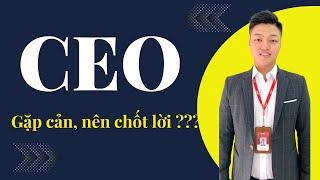 CEO- Gặp kháng cự, nên chốt lời chưa ???