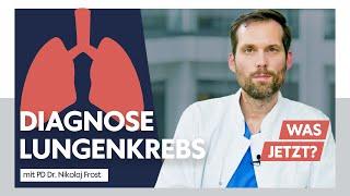 Diagnose Lungenkrebs– Experte PD Dr. Nikolaj Frost informiert