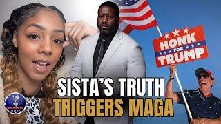 Sista Says She Triggered MAGA After Saying She Can't Stand Ignorant People