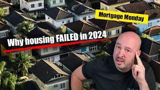 Mortgage Monday:  Why The Housing Industry Never Got going in 2024 And How to move Forward in 2025