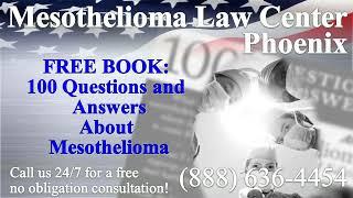 Phoenix, AZ - Mesothelioma & Asbestos - Lawyer | Attorney | Lawsuit - (Lung Cancer, Asbestosis)