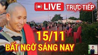 BẤT NGỜ SÁNG NAY TẠI NƠI SƯ MINH TUỆ ĐI BỘ HÀNH KHẤT THỰC 15/11