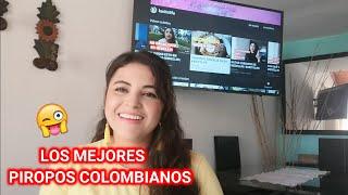 LOS MEJORES PIROPOS COLOMBIANOS/PAISAS|KARITOLIFE