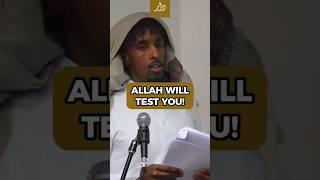 Allah Will Test You! | Mohamed Somali #islam #shorts #allah