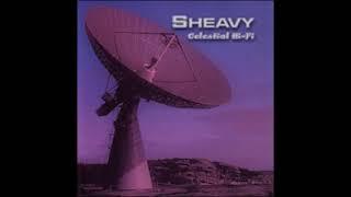 Sheavy - Celestial Hi-Fi