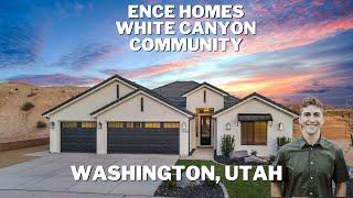 Ence Homes | White Canyon | Model Home | 2134 SF | 4 Bedrooms | Washington, Utah