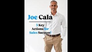 3 Key Actions for Sales Success: A Guide for Automotive Professionals | Joe Cala, JC Training