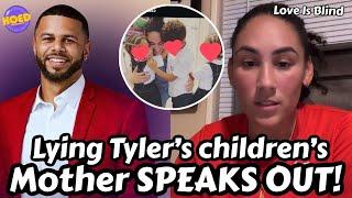 Exclusive: Love Is Blind: Tyler’s Children’s Mother Clear The Air on Tyler’s Lies‼️