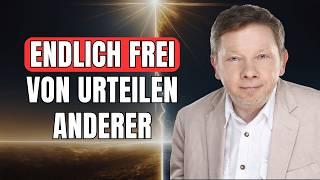 SO wirst du FREI von der Meinung anderer | Eckhart Tolle