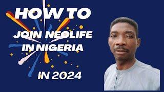 HOW TO JOIN NEOLIFE IN NIGERIA TUTORIAL FOR NEW PROSPECTS: How to open a NeoLife account?