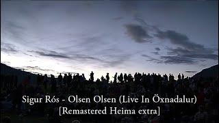 Sigur Rós - Olsen Olsen (Live In Öxnadalur) [Remastered Heima extra]