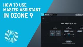 How to Use Master Assistant in Ozone 9 | iZotope