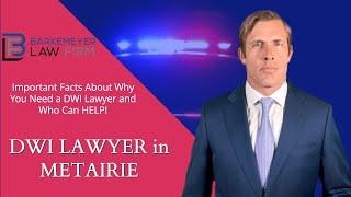 DWI Lawyer in Metairie