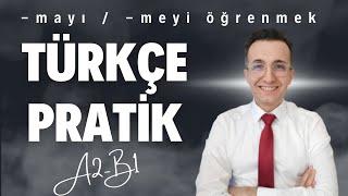 A2 - B1 | Türkçe Pratik |  -mayı / -meyi öğrenmek (to learn - to study )